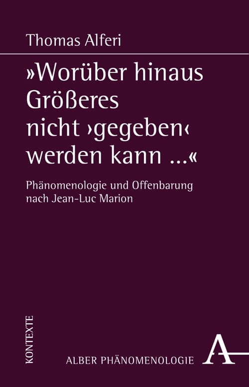 "Worüber hinaus Größeres nicht 'gegeben' werden kann..."