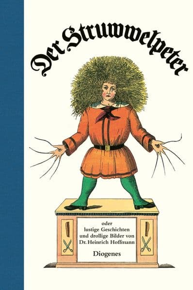 Der Struwwelpeter: oder lustige Geschichten und drollige Bilder