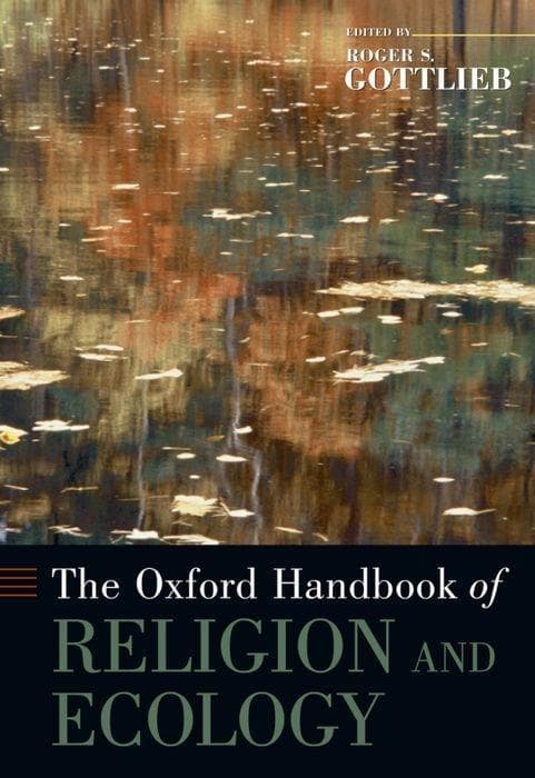 The Oxford Handbook of Religion and Ecology