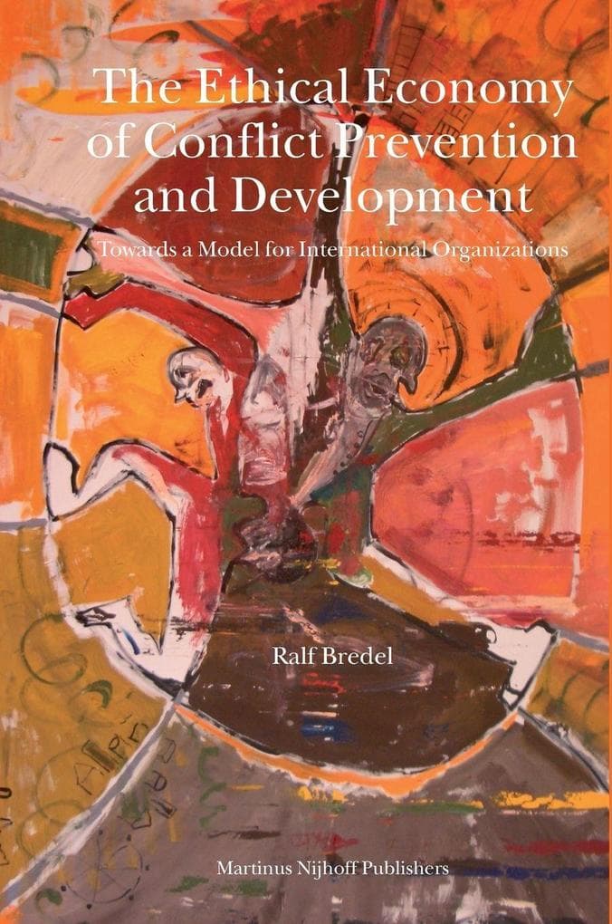 The Ethical Economy of Conflict Prevention and Development