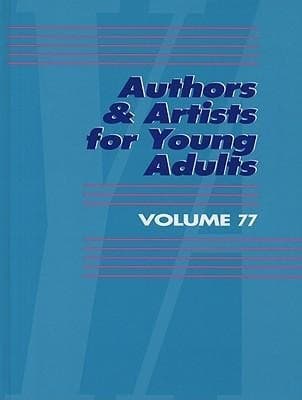 Authors and Artists for Young Adults: A Biographical Guide to Novelists, Poets, Playwrights Screenwriters, Lyricists, Illustrators, Cartoonists, Anima