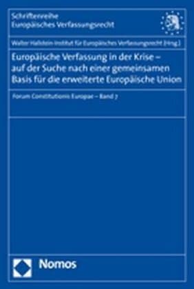 Europäische Verfassung in der Krise - auf der Suche nach einer gemeinsamen Basis für die erweiterte