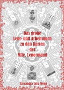 Das große Lehr- und Arbeitsbuch zu den Karten der Mlle. Lenormand