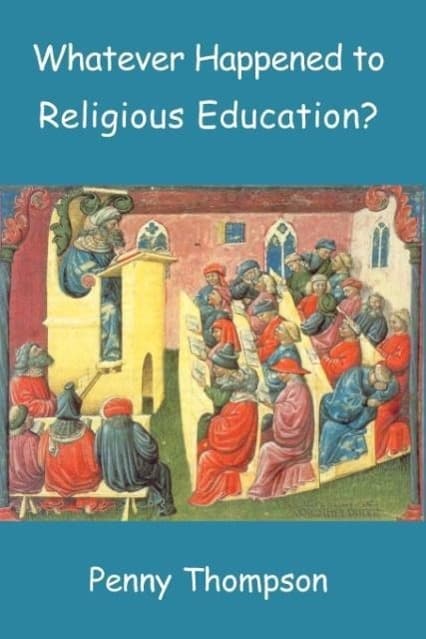 Whatever Happened to Religious Education
