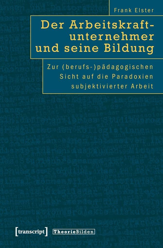 Der Arbeitskraftunternehmer und seine Bildung