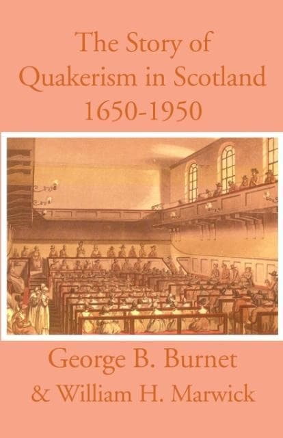 The Story of Quakerism in Scotland