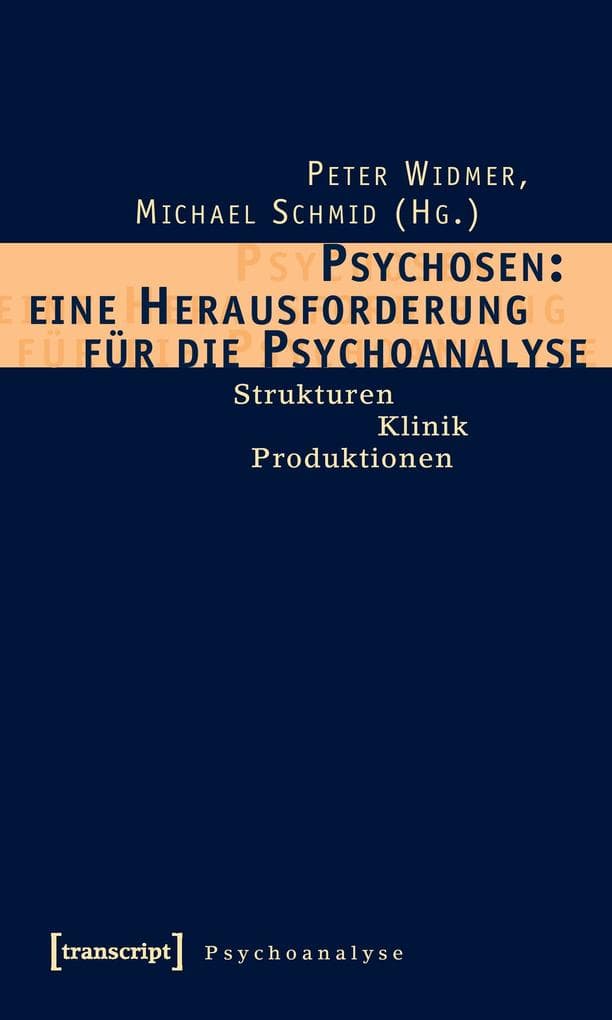 Psychosen: Herausforderung für die Psychoanalyse