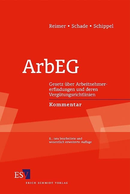 ArbEG, Gesetz über Arbeitnehmererfindungen und deren Vergütungsrichtlinien, Kommentar