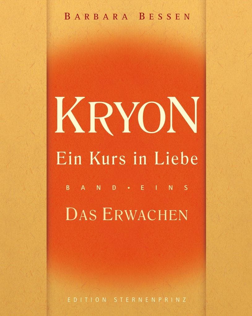 Kryon 01. Ein Kurs in Liebe - Das Erwachen
