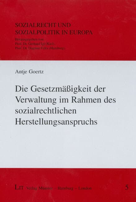 Die Gesetzmäßigkeit der Verwaltung im Rahmen des sozialrechtlichen Herstellungsanspruchs