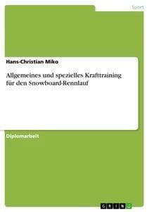 Allgemeines und spezielles Krafttraining für den Snowboard-Rennlauf