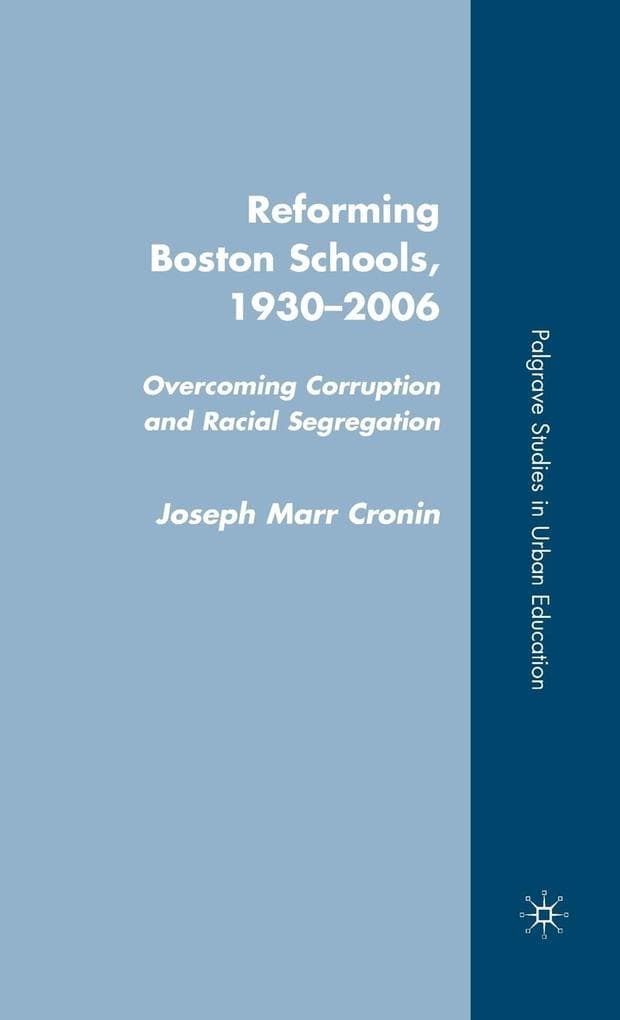Reforming Boston Schools, 1930 to the Present