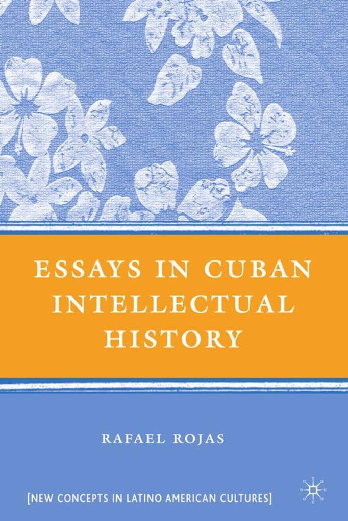 Essays in Cuban Intellectual History