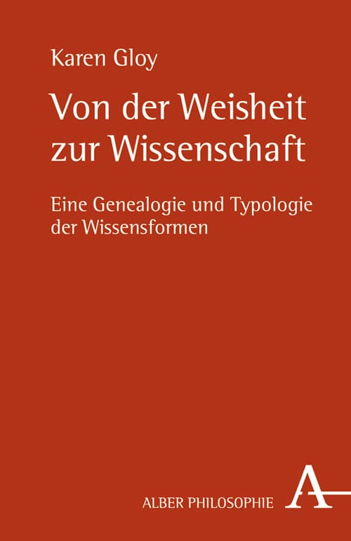 Von der Weisheit zur Wissenschaft