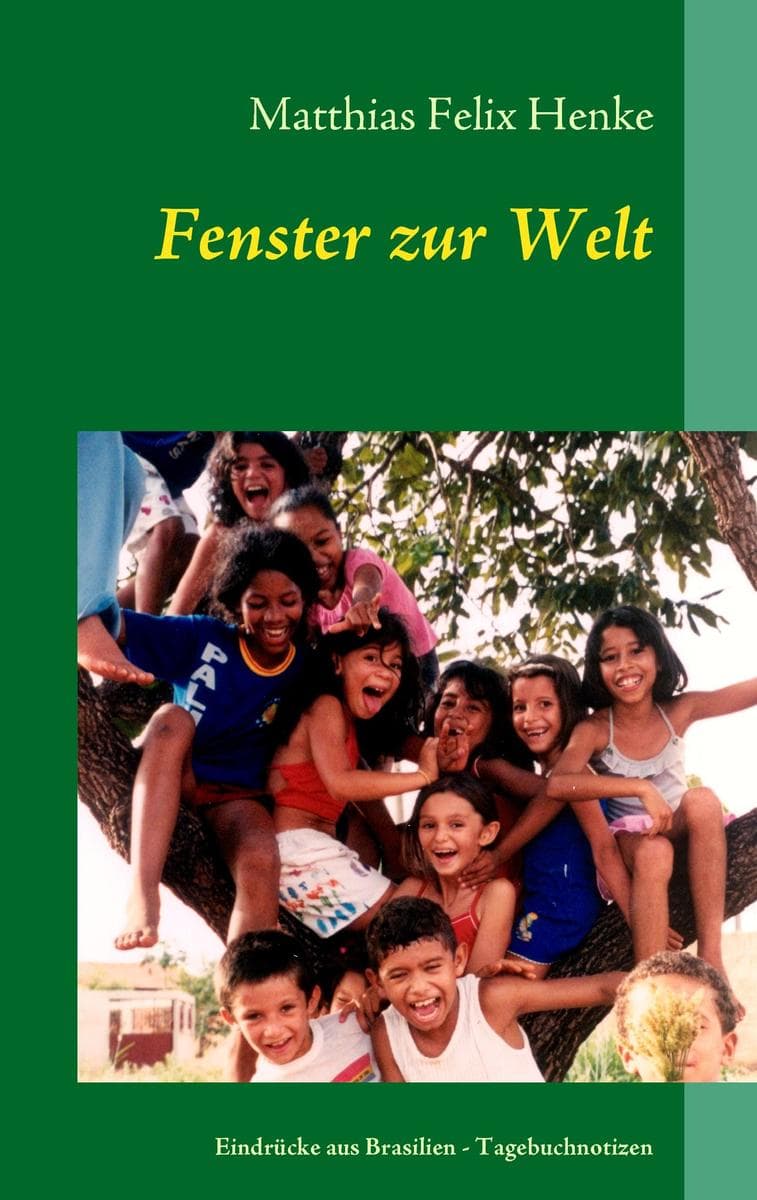 Fenster zur Welt: Eindrücke aus Brasilien