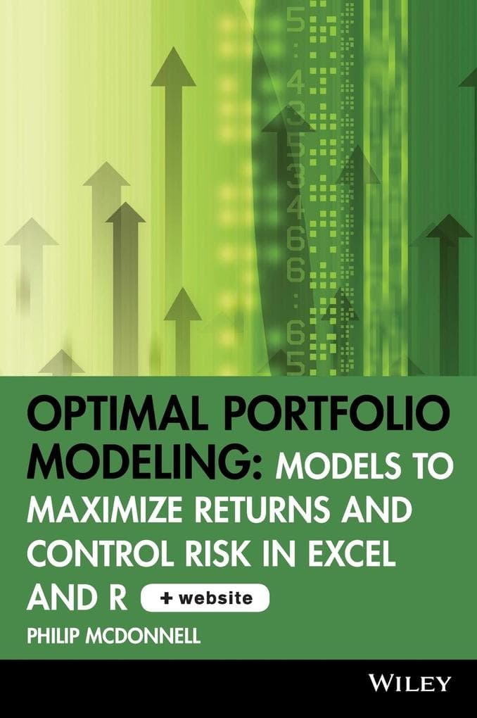 Optimal Portfolio Modeling, CD-ROM Includes Models Using Excel and R