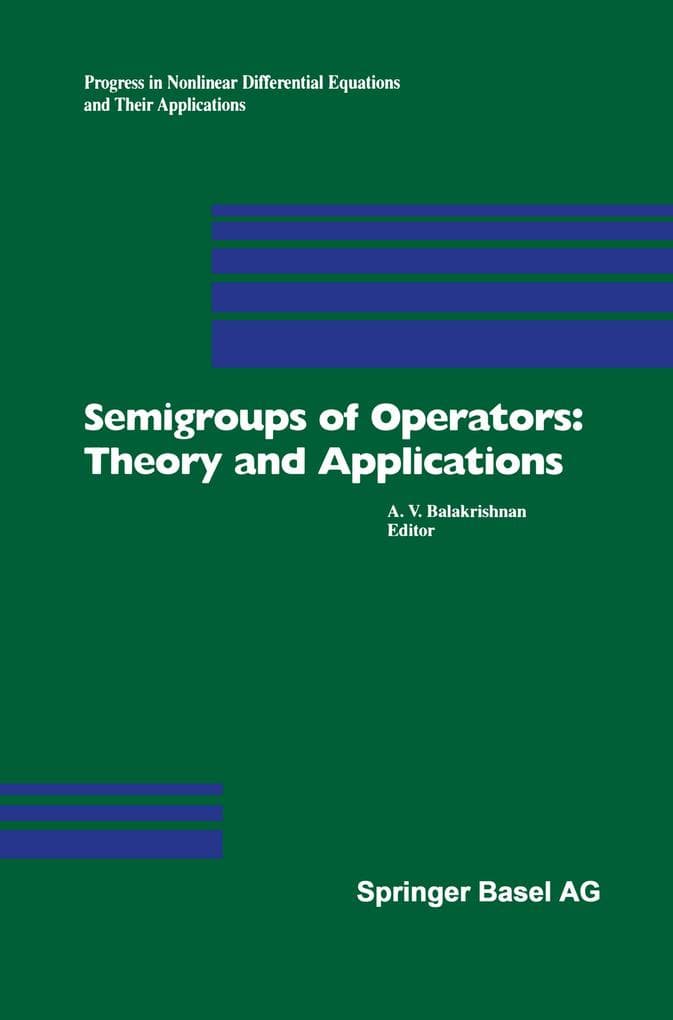 Semigroups of Operators: Theory and Applications