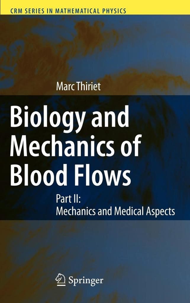 Biology and Mechanics of Blood Flows