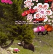 Monika Bärchen-Songs For Bruno,Knut & Tom