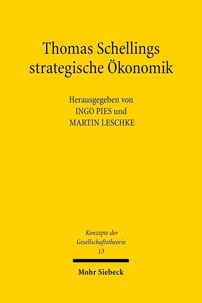 Thomas Schellings strategische Ökonomik