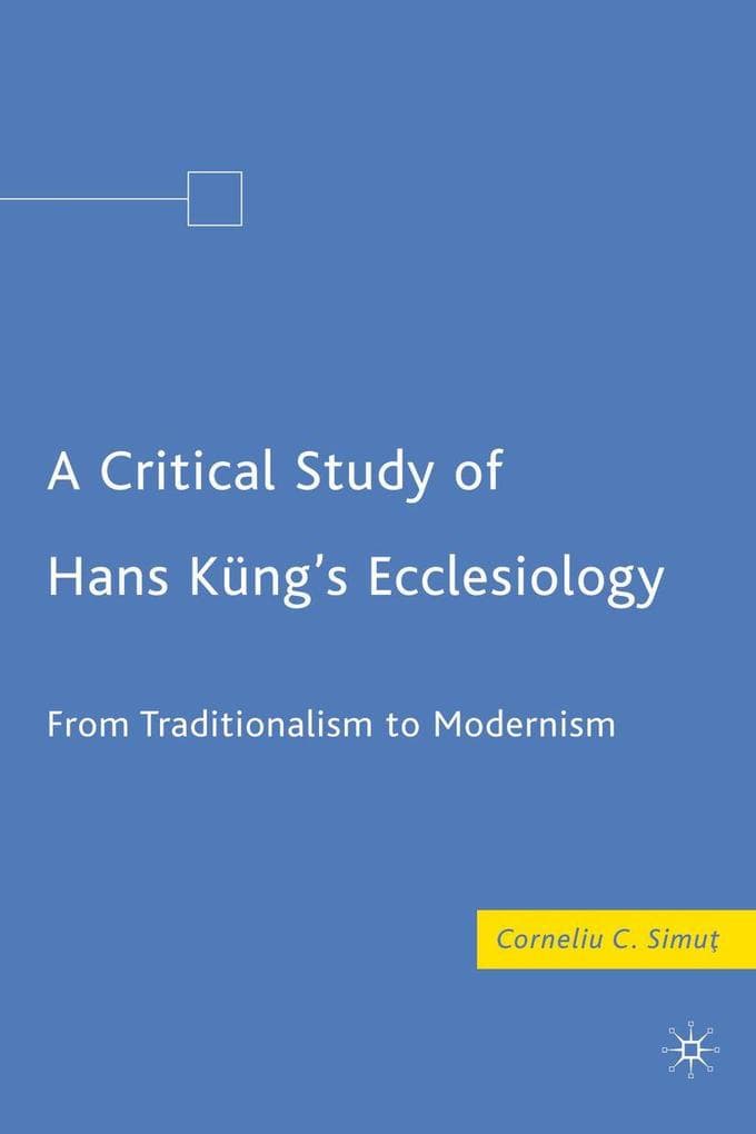 A Critical Study of Hans Küng's Ecclesiology