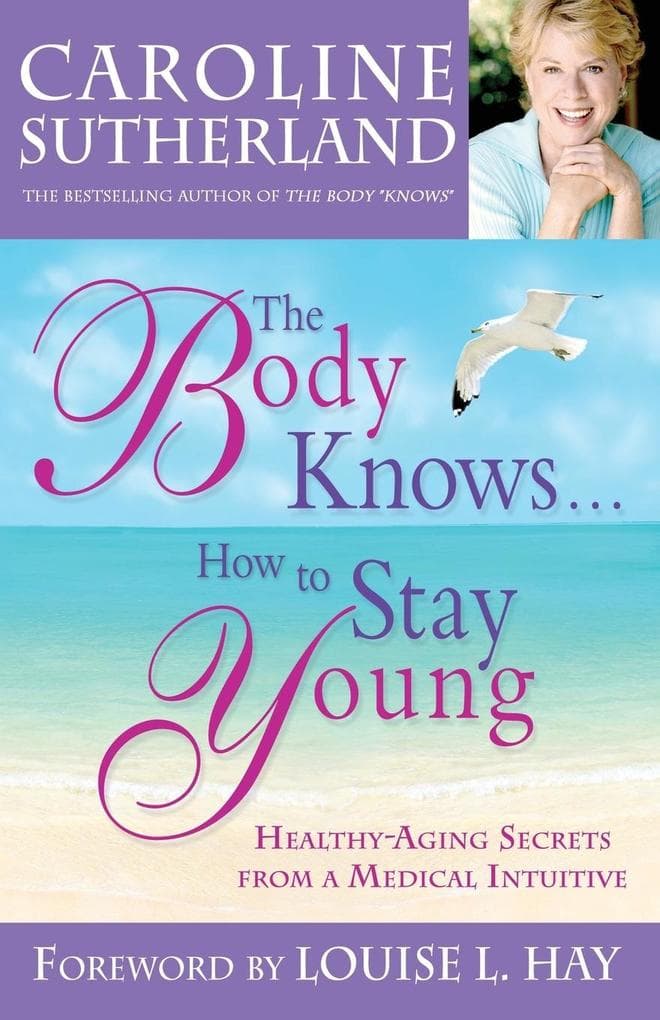 The Body Knows...How to Stay Young