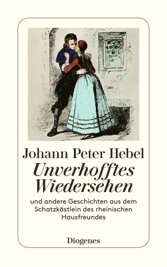 Unverhofftes Wiedersehen: Und andere Geschichten aus dem Schatzkästlein des rheinischen Hausfreundes