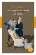 Der eingebildete Kranke / Der Geizige