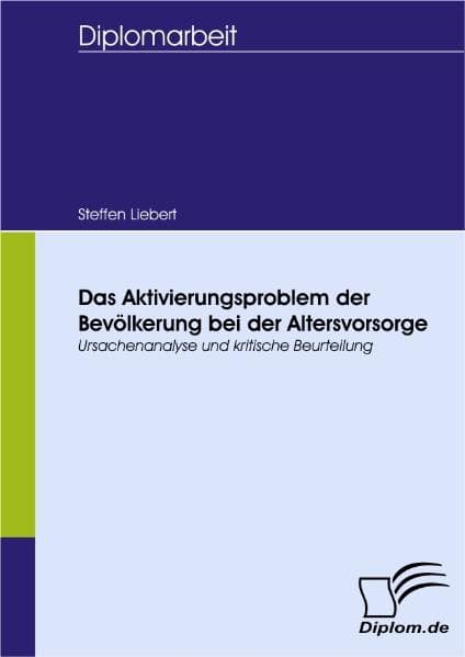 Das Aktivierungsproblem der Bevölkerung bei der Altersvorsorge