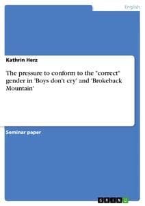 The pressure to conform to the "correct" gender in 'Boys don't cry' and 'Brokeback Mountain'