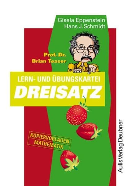 Prof. Dr. Brian Teaser: Lern- und Übungskartei Dreisatz