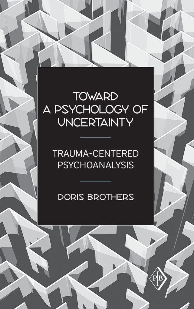 Toward a Psychology of Uncertainty