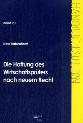 Die Haftung des Wirtschaftsprüfers nach neuem Recht
