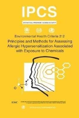 Principles and Methods for Assessing Allergic Hypersensitization Associated with Exposure to Chemicals: Environmental Health Criteria Series No. 212