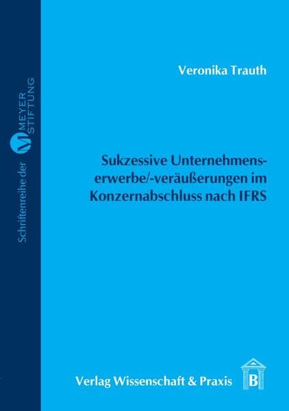 Sukzessive Unternehmenserwerbe--veräußerungen im Konzernabschluss nach IFRS.