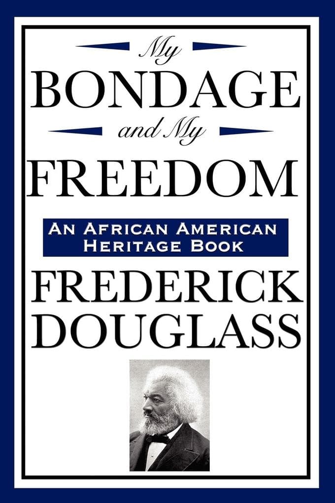 My Bondage and My Freedom (an African American Heritage Book)