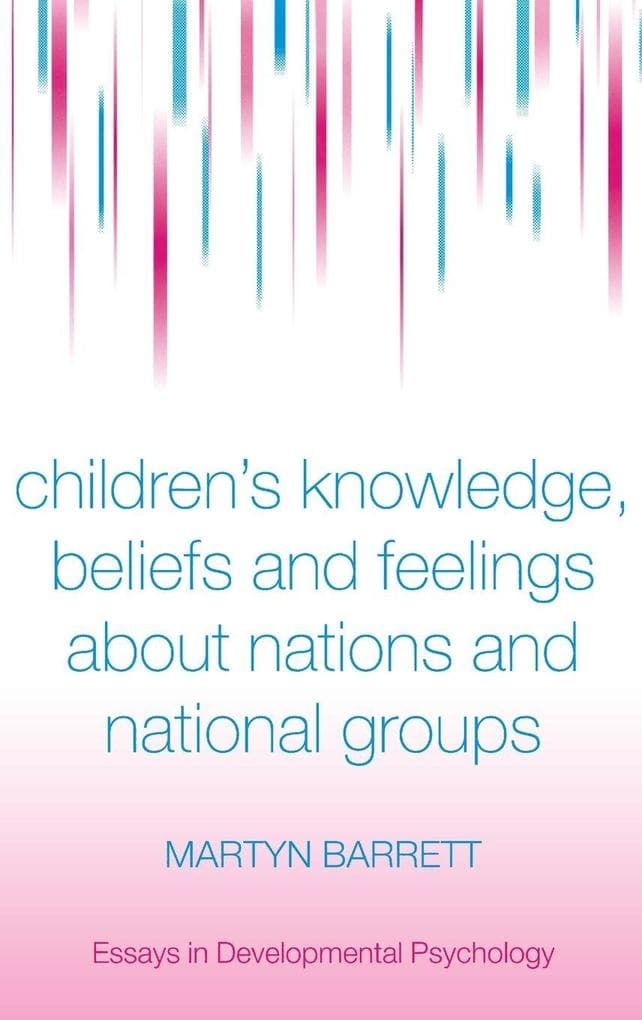 Children's Knowledge, Beliefs and Feelings about Nations and National Groups