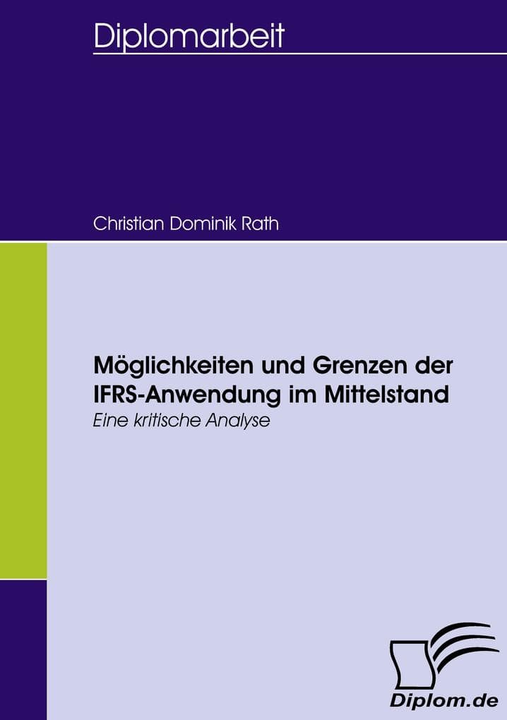Möglichkeiten und Grenzen der IFRS-Anwendung im Mittelstand