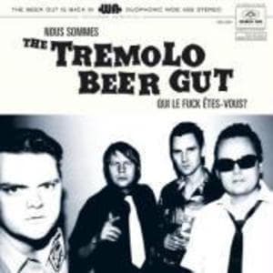 Nous Sommes the Tremolo Beer Gut.