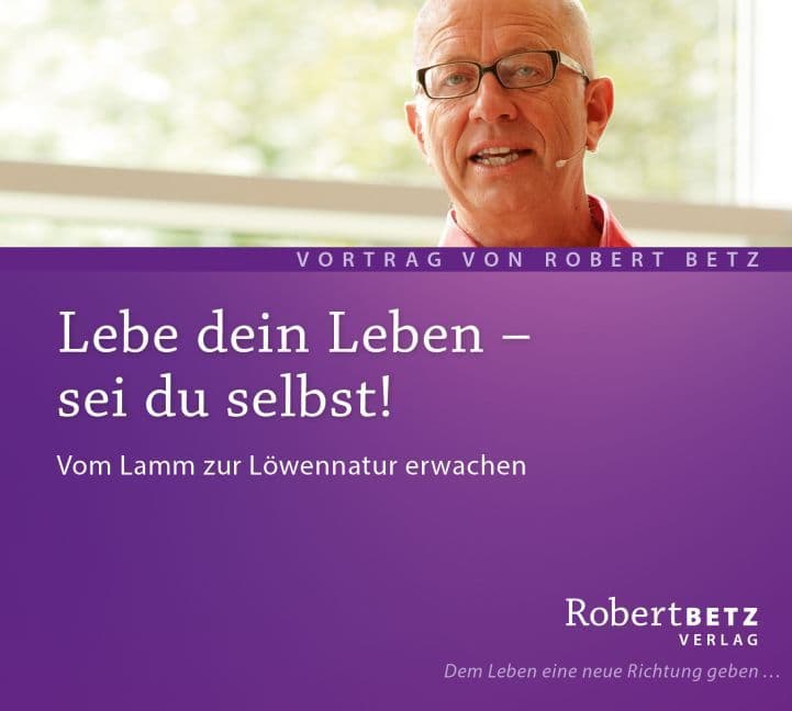 Lebe dein Leben! Sei du selbst! CD