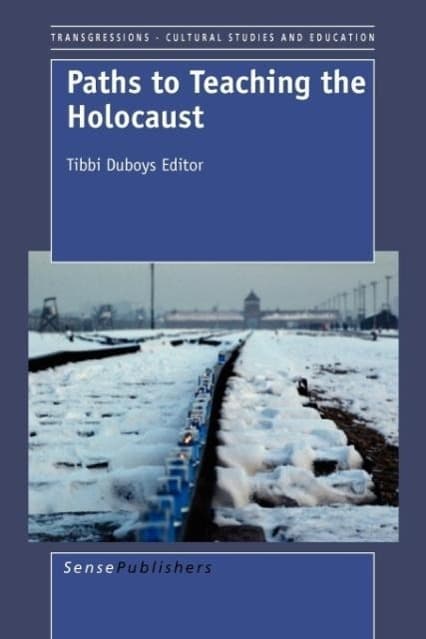 Paths to Teaching the Holocaust