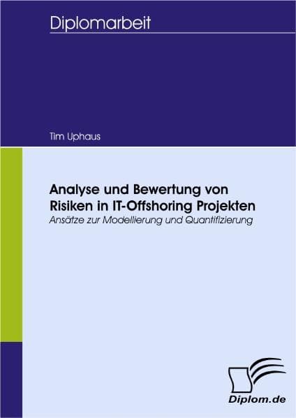 Analyse und Bewertung von Risiken in IT-Offshoring Projekten