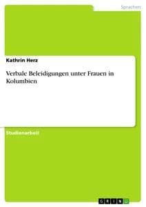 Verbale Beleidigungen unter Frauen in Kolumbien