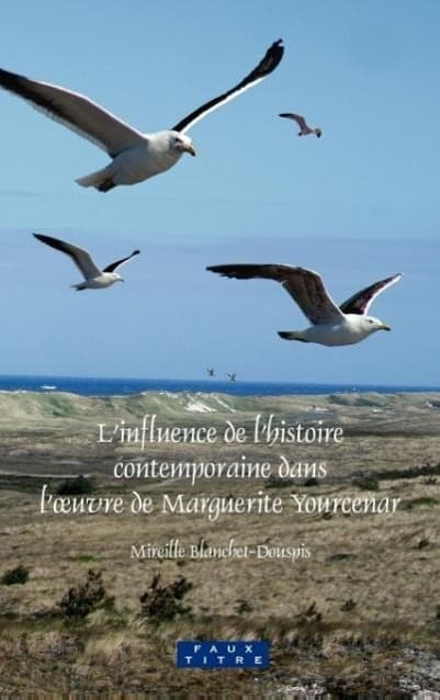 L'influence de l'histoire contemporaine dans l'uvre de Marguerite Yourcenar