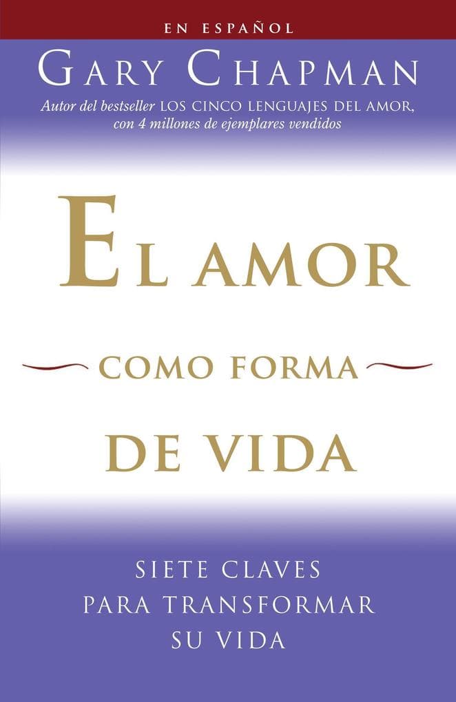 El Amor Como Forma de Vida / Love as a Way of Life