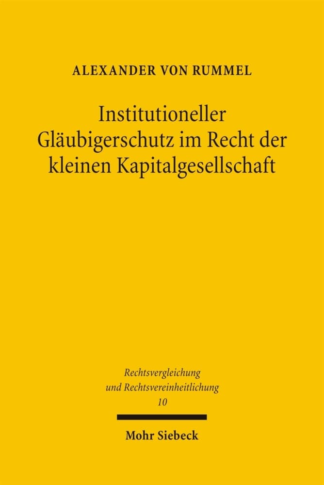 Institutioneller Gläubigerschutz im Recht der kleinen Kapitalgesellschaft