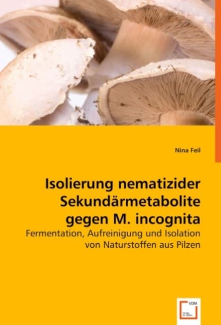 Isolierung nematizider Sekundärmetabolite gegen M. incognita