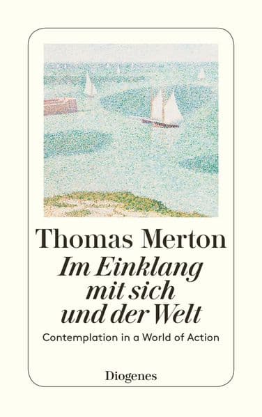 Im Einklang mit sich und der Welt: Contemplation in a Word of Action