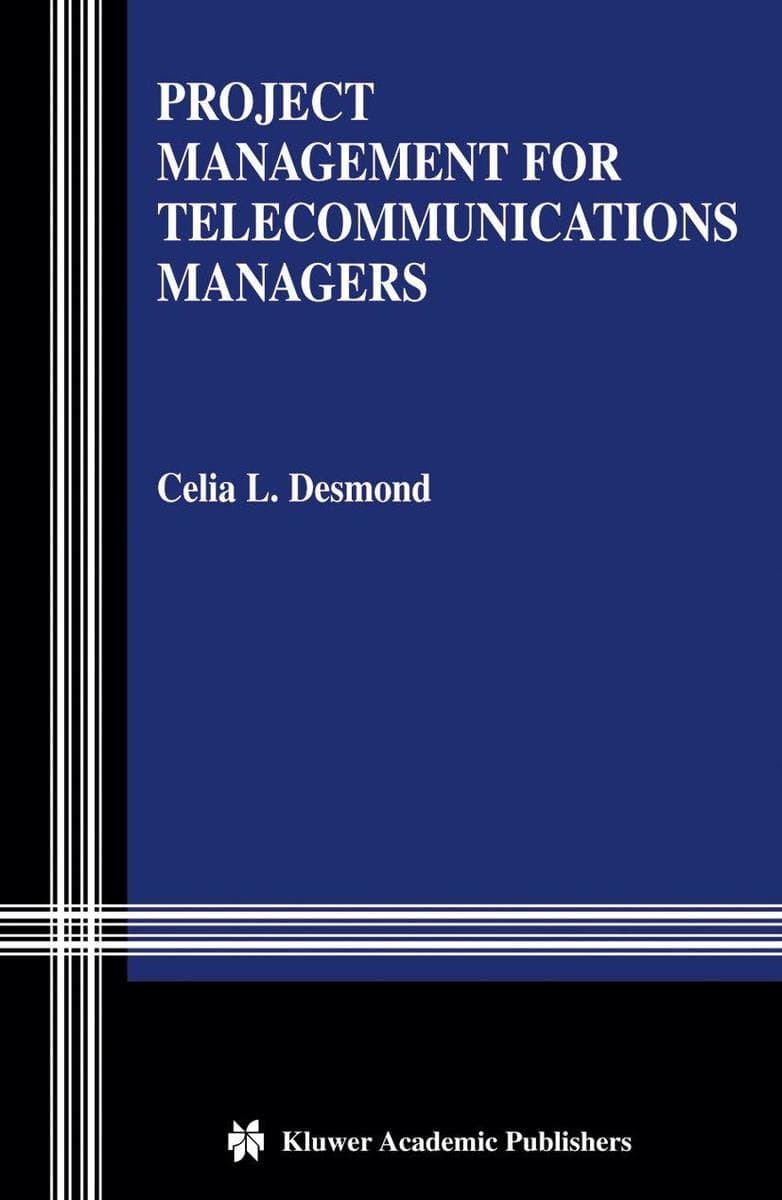 Project Management for Telecommunications Managers