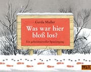 Was war hier bloß los?